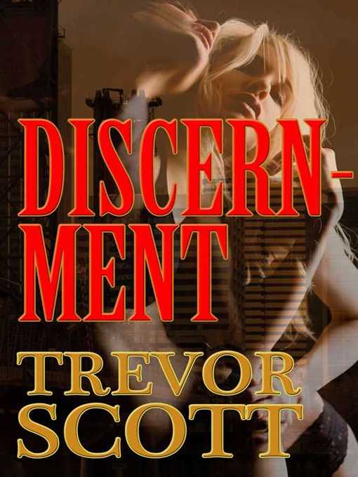 Title details for Discernment by Trevor Scott - Wait list